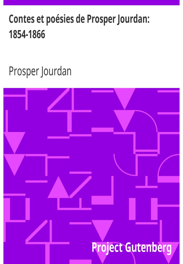 Tales and poems by Prosper Jourdan: 1854-1866