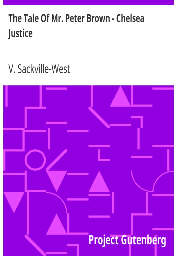 The Tale Of Mr. Peter Brown - Chelsea Justice From "The New Decameron", Volume III.