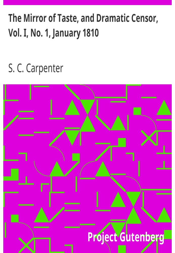 The Mirror of Taste, and Dramatic Censor, Vol. I, No. 1, January 1810
