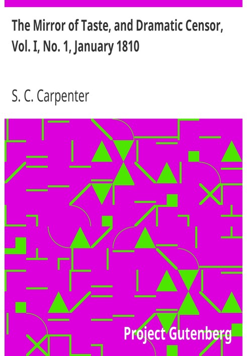 The Mirror of Taste, and Dramatic Censor, Vol. I, No. 1, January 1810