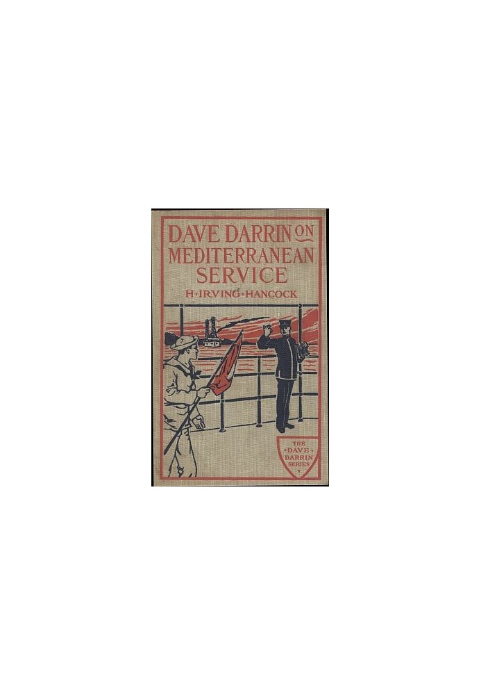 Dave Darrin on Mediterranean Service; or, With Dan Dalzell on European Duty