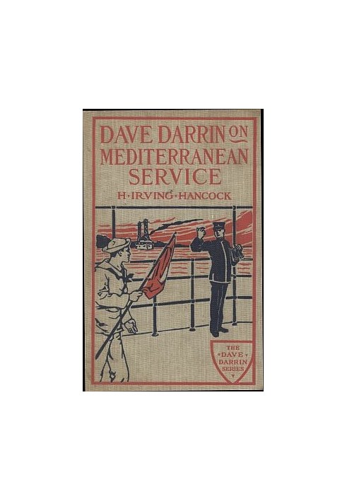 Dave Darrin on Mediterranean Service; or, With Dan Dalzell on European Duty