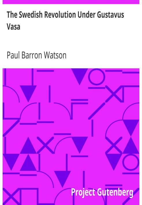 The Swedish Revolution Under Gustavus Vasa
