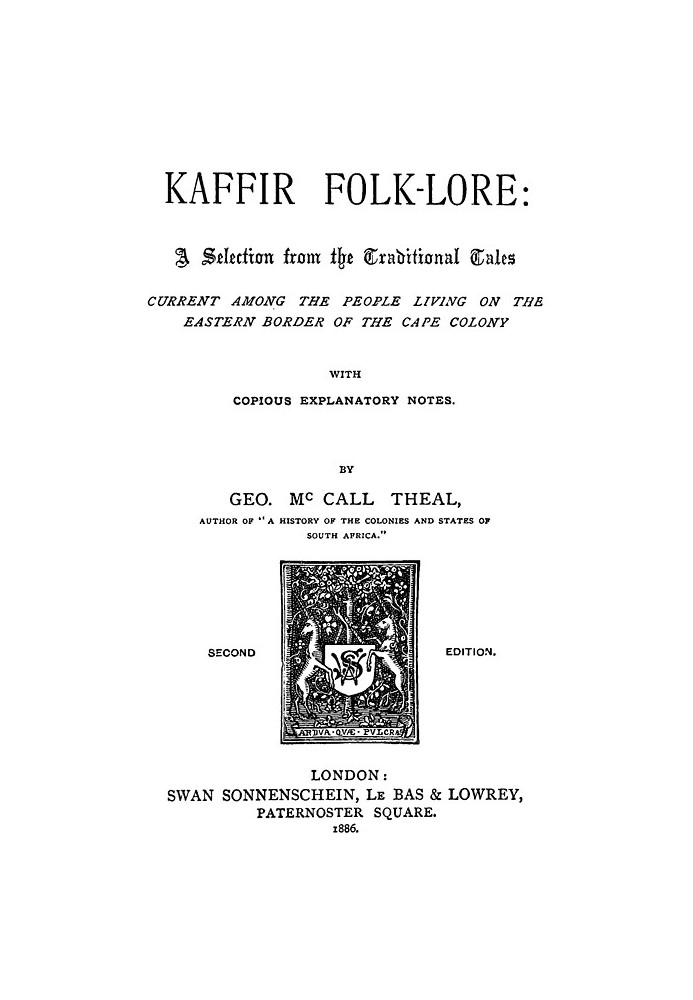 Kaffir folk-lore : $b A selection from the traditional tales current among the people living on the eastern border of the Cape C