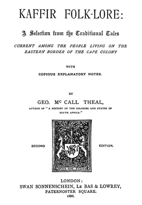 Kaffir folk-lore : $b A selection from the traditional tales current among the people living on the eastern border of the Cape C