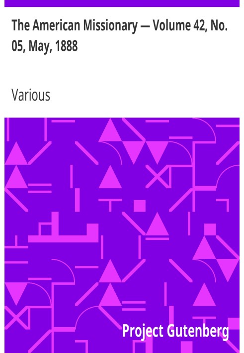 The American Missionary — Volume 42, No. 05, May, 1888