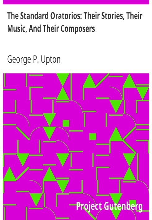 Стандартні ораторії: їх історії, їх музика та їхні композитори
