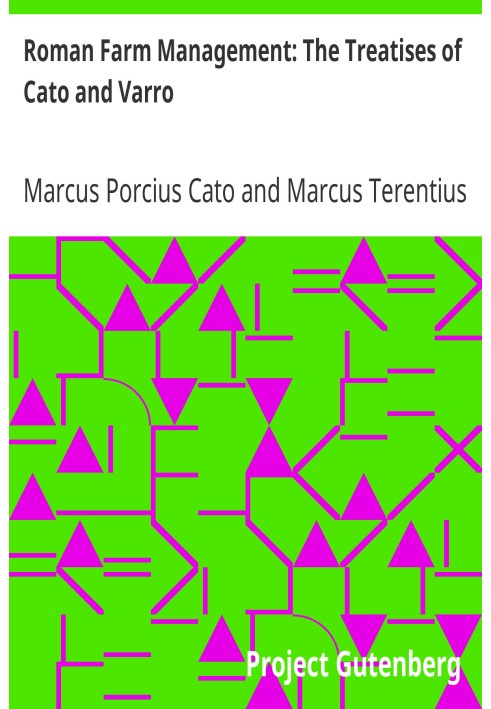 Управление римским фермерским хозяйством: Трактаты Катона и Варрона