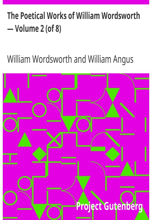 The Poetical Works of William Wordsworth — Volume 2 (of 8)