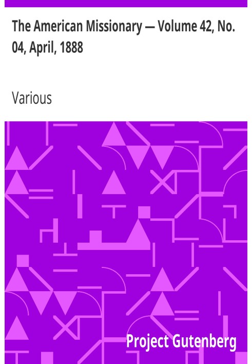 Американский миссионер - Том 42, № 04, апрель 1888 г.