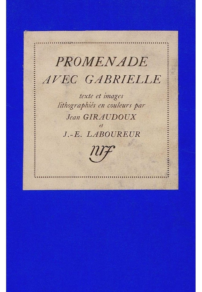Прогулка с Габриэль Рукопись Жана Жироду, иллюстрированная шестнадцатью цветными литографиями Ж.-Э. пахарь