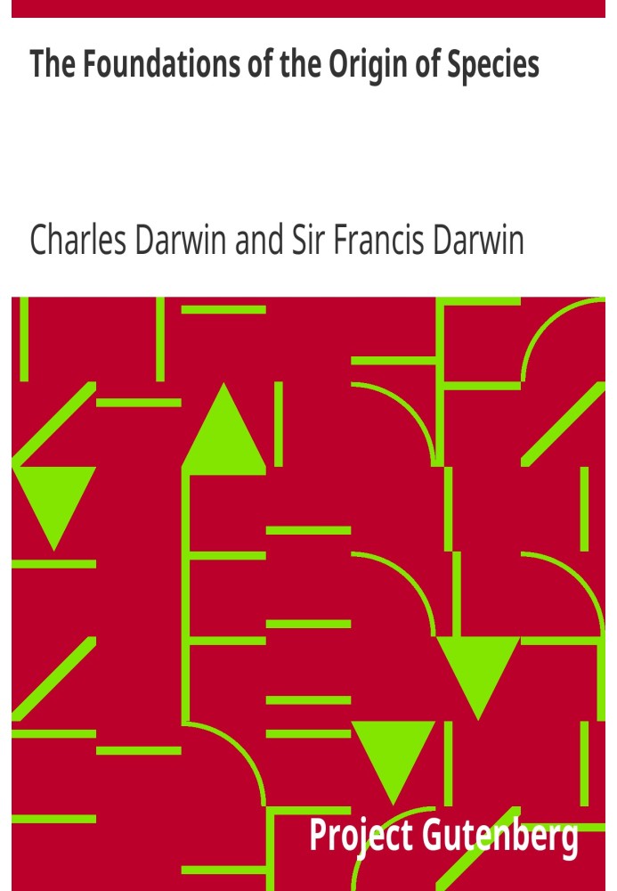 Основы происхождения видов. Два очерка, написанные в 1842 и 1844 годах.
