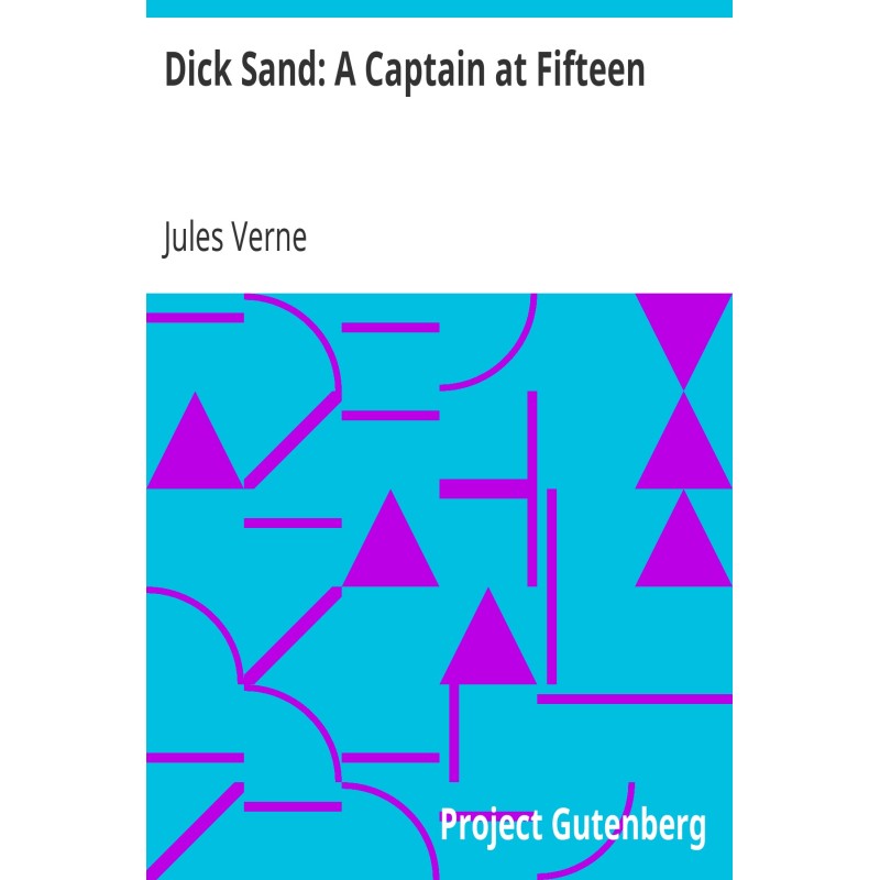 Dick Sand: A Captain at...