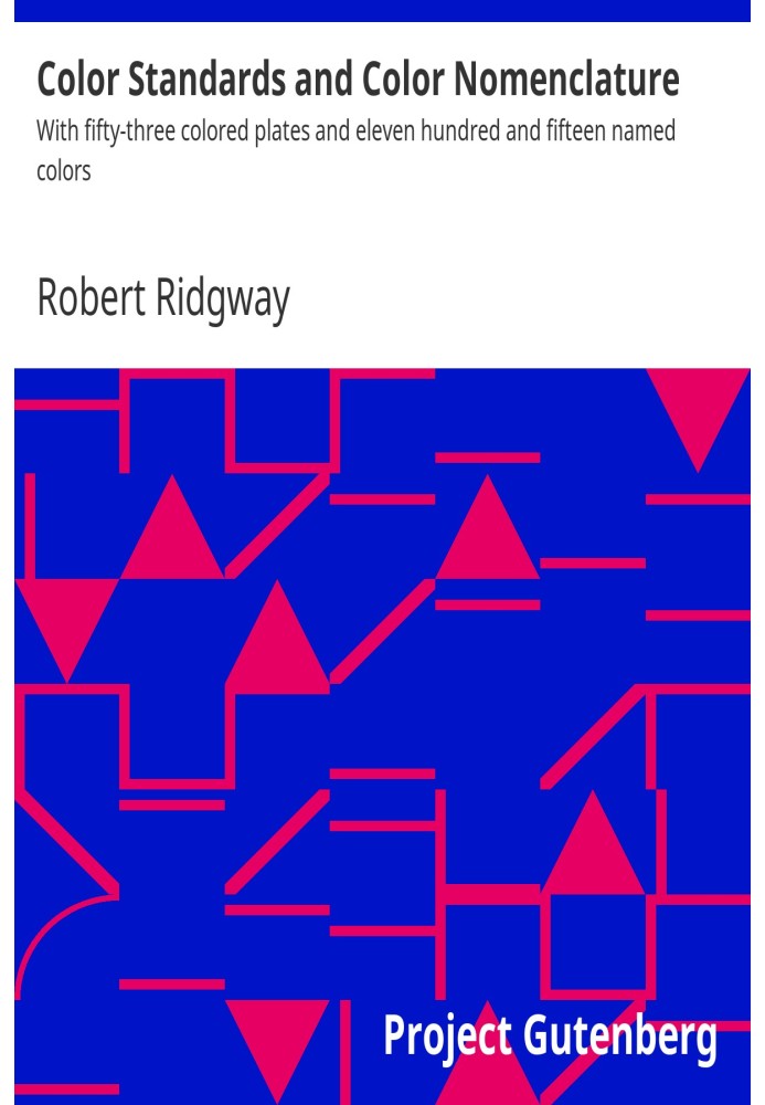 Color Standards and Color Nomenclature With fifty-three colored plates and eleven hundred and fifteen named colors