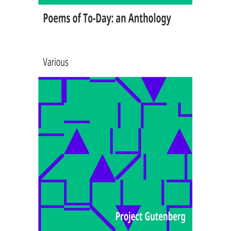 Poems of To-Day: an Anthology