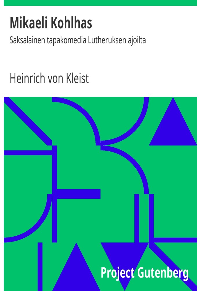 Мікаелі Кольхас : $b Німецька комедія звичаїв часів Лютера