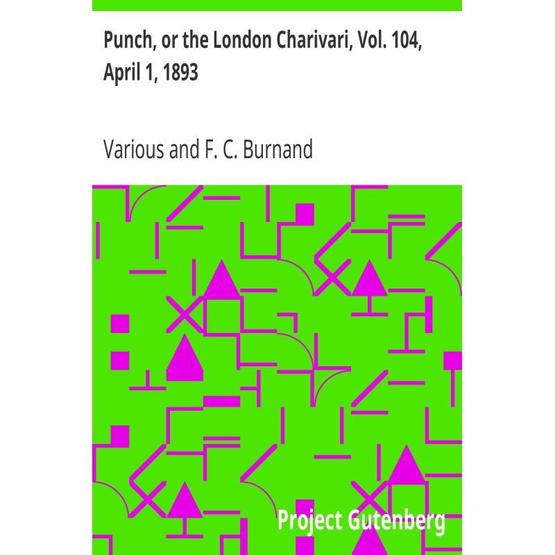 Punch, or the London...