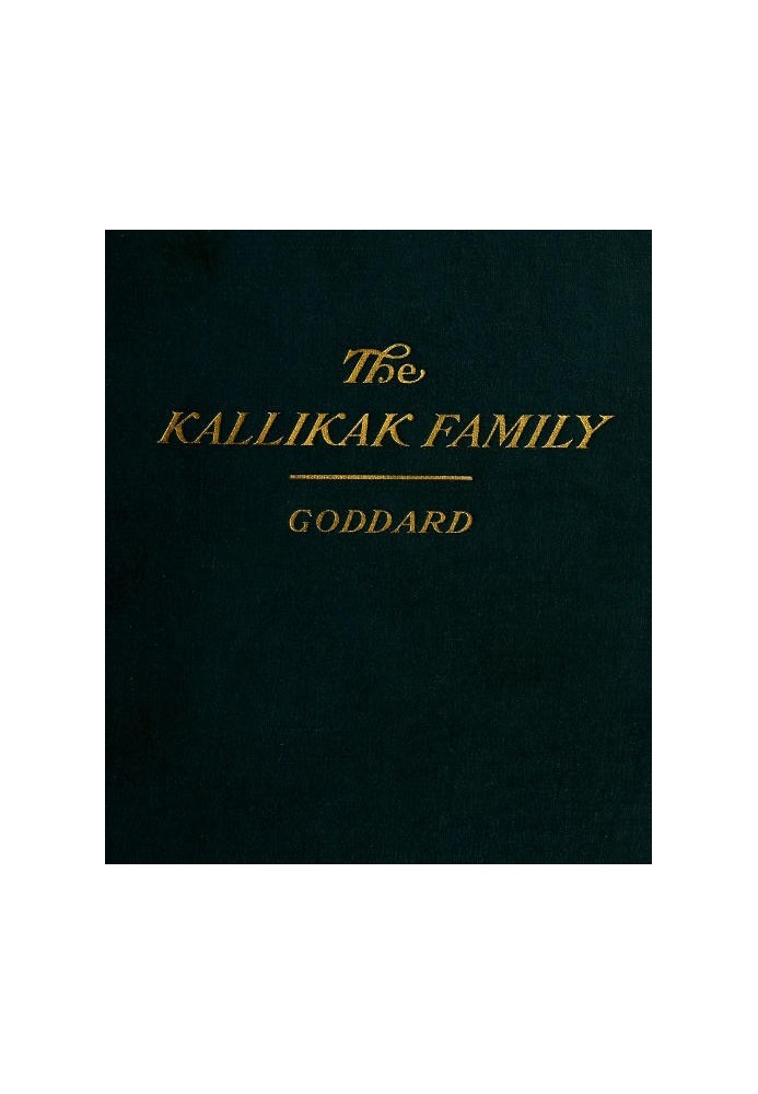 The Kallikak Family: A Study in the Heredity of Feeble-Mindedness