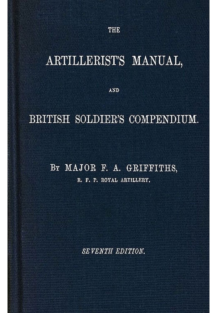 The artillerist's manual and British soldier's compendium