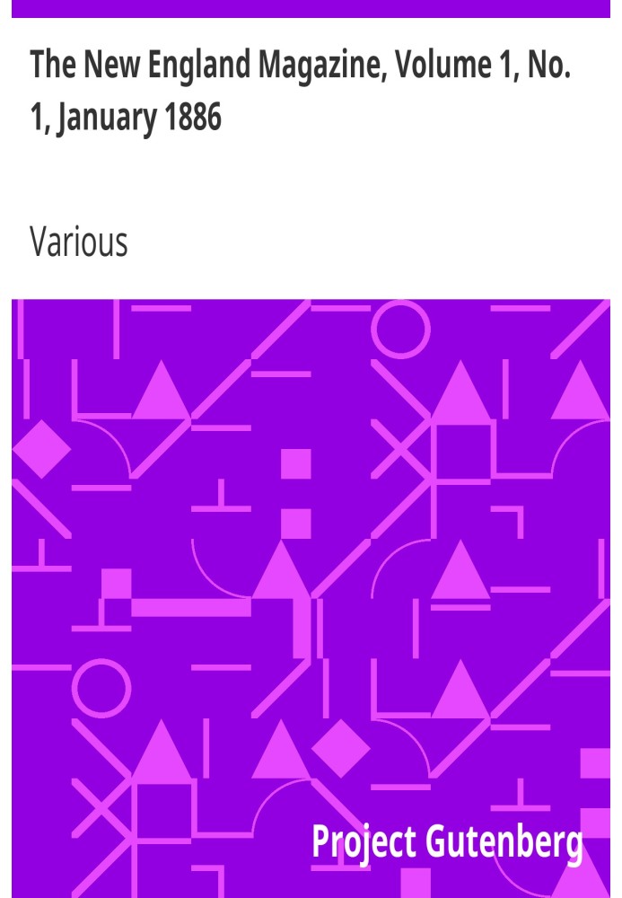 Журнал «Нова Англія», том 1, № 1, січень 1886 р. Bay State Monthly, том 4, № 1, січень 1886 р.