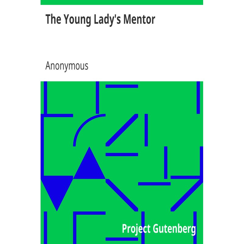 The Young Lady's Mentor A...