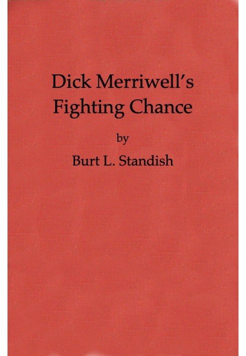 Dick Merriwell's Fighting Chance; Or, The Split in the Varsity