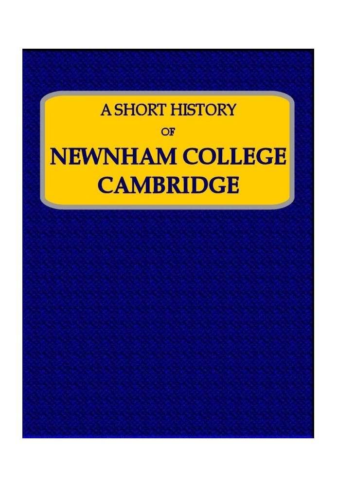 A Short History of Newnham College, Cambridge