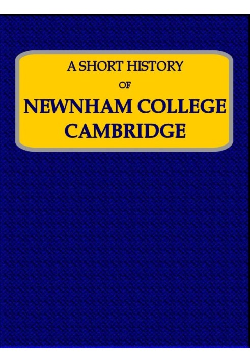 A Short History of Newnham College, Cambridge