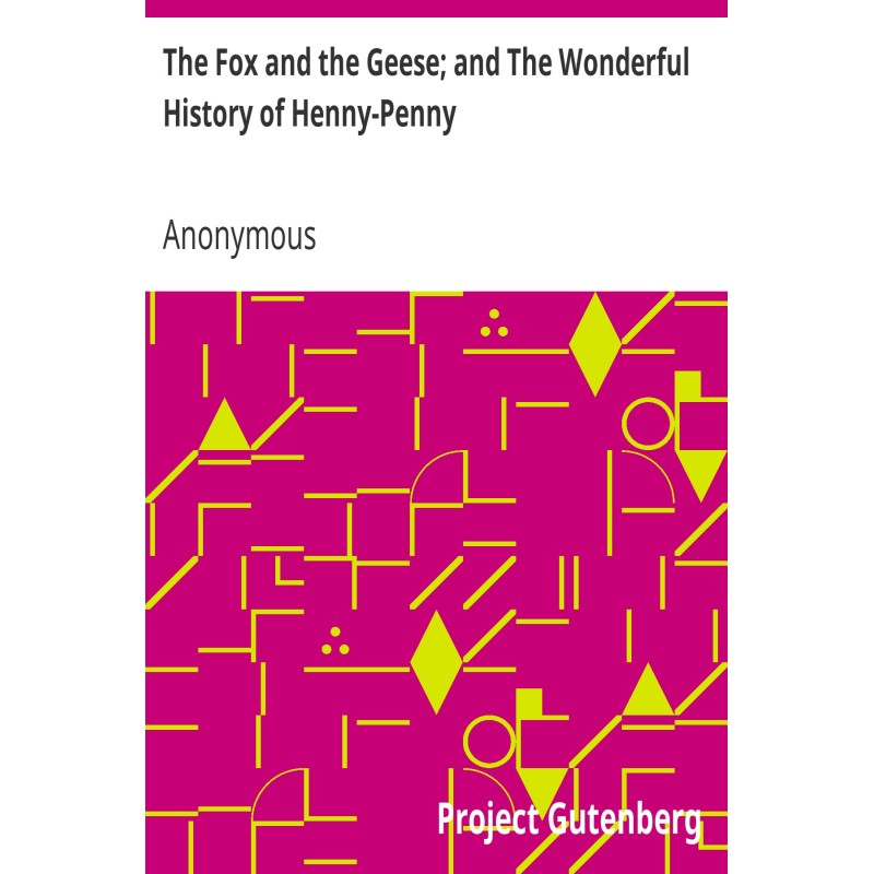 Лисиця та гуси; і Чудова...