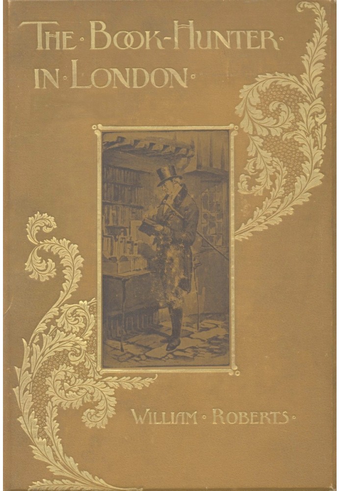 The Book-Hunter in London Historical and Other Studies of Collectors and Collecting