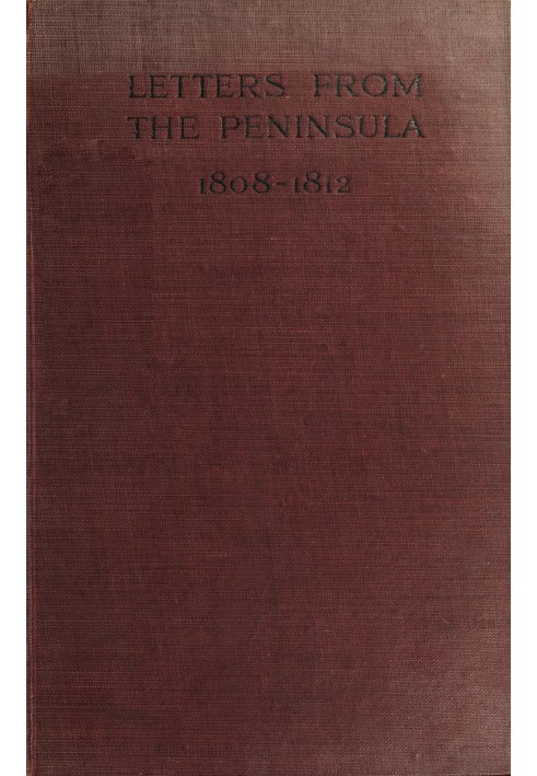 Letters from the peninsula, 1808-1812