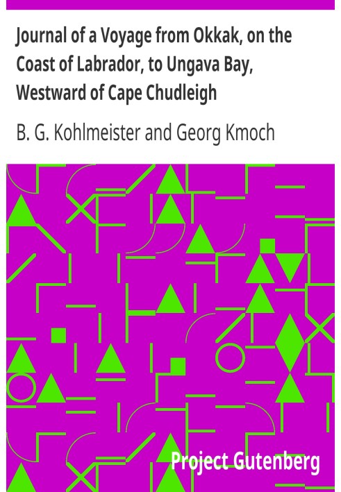 Журнал подорожі з Оккака, на узбережжі Лабрадору, до затоки Унгава, на захід від мису Чадлі, з метою дослідження узбережжя та ві