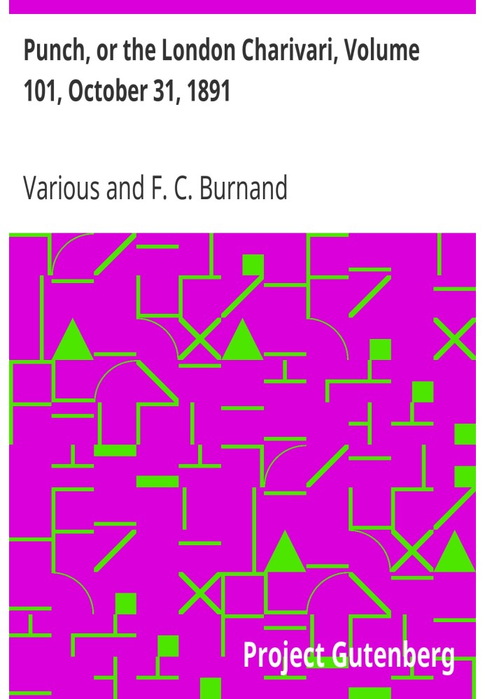 Панч, или Лондонский Чаривари, том 101, 31 октября 1891 г.