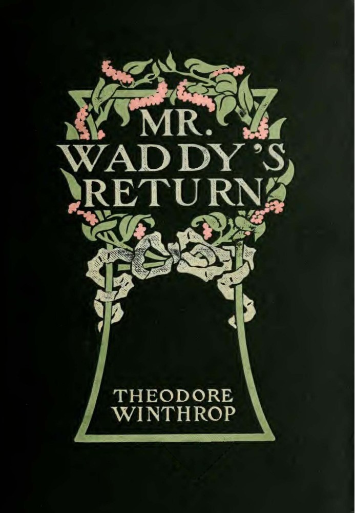 Mr. Waddy's Return