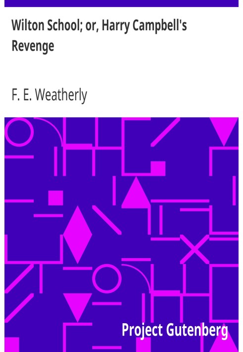 Вілтонська школа; або «Помста Гаррі Кемпбелла».