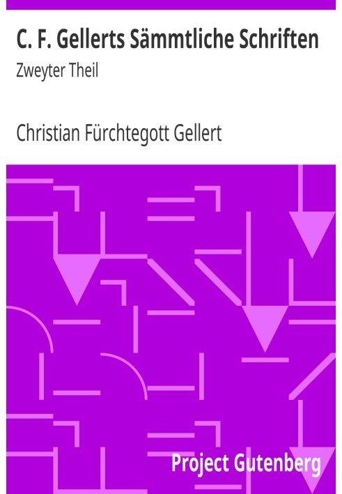 C. F. Gellert's complete writings, second part