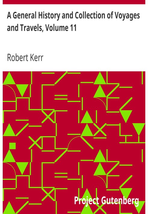 Загальна історія та колекція подорожей і подорожей, том 11, упорядкований у систематичному порядку: формування повної історії по