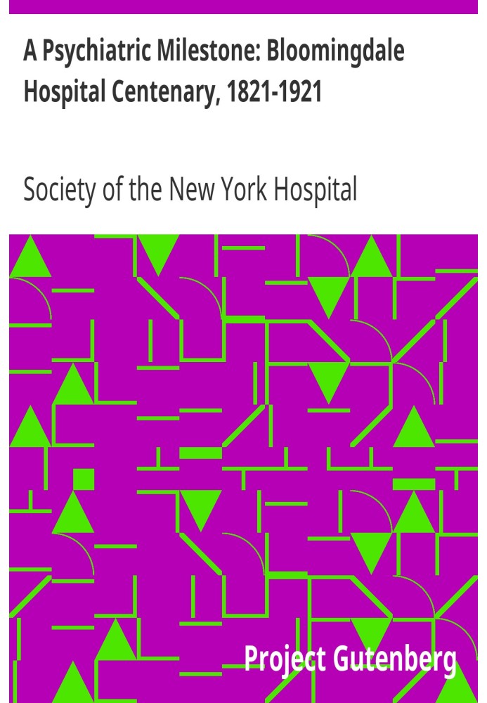 A Psychiatric Milestone: Bloomingdale Hospital Centenary, 1821-1921