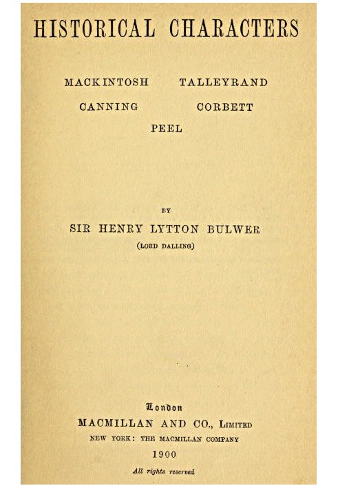 Historical Characters: Mackintosh, Talleyrand, Canning, Cobbett, Peel