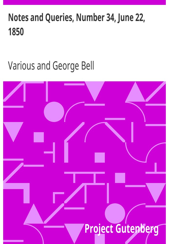 Заметки и вопросы, номер 34, 22 июня 1850 г. Средство общения литераторов, художников, антикваров, специалистов по генеалогии и 