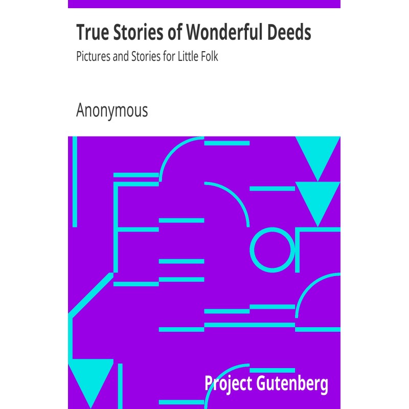 True Stories of Wonderful...