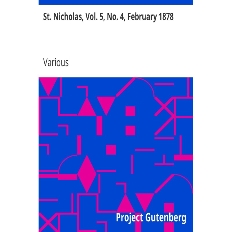St. Nicholas, Vol. 5, No....