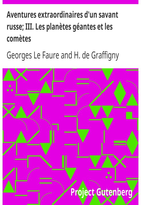 Незвичайні пригоди російського вченого; III. Гігантські планети і комети