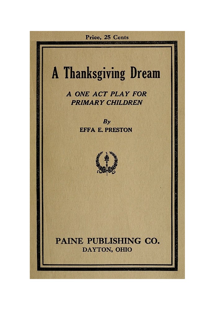 A Thanksgiving Dream: A One Act Play for Primary Children