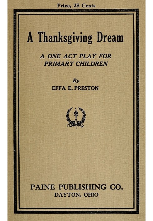 A Thanksgiving Dream: A One Act Play for Primary Children