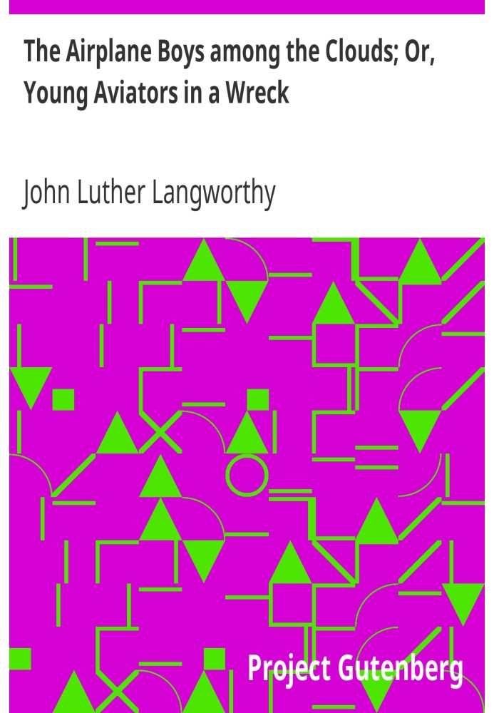 Хлопчики-аероплани серед хмар; Або Молоді авіатори в аварії
