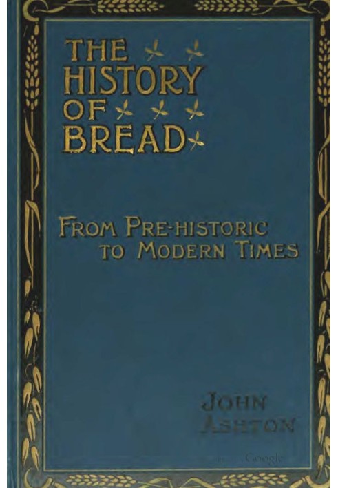 The History of Bread: From Pre-historic to Modern Times