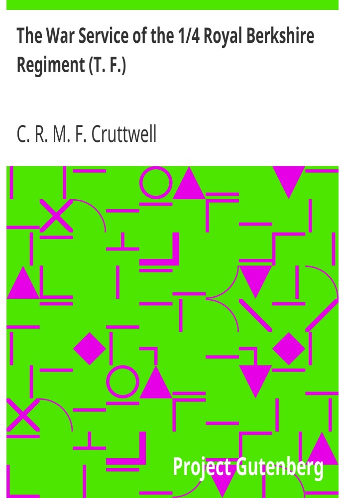 The War Service of the 1/4 Royal Berkshire Regiment (T. F.)