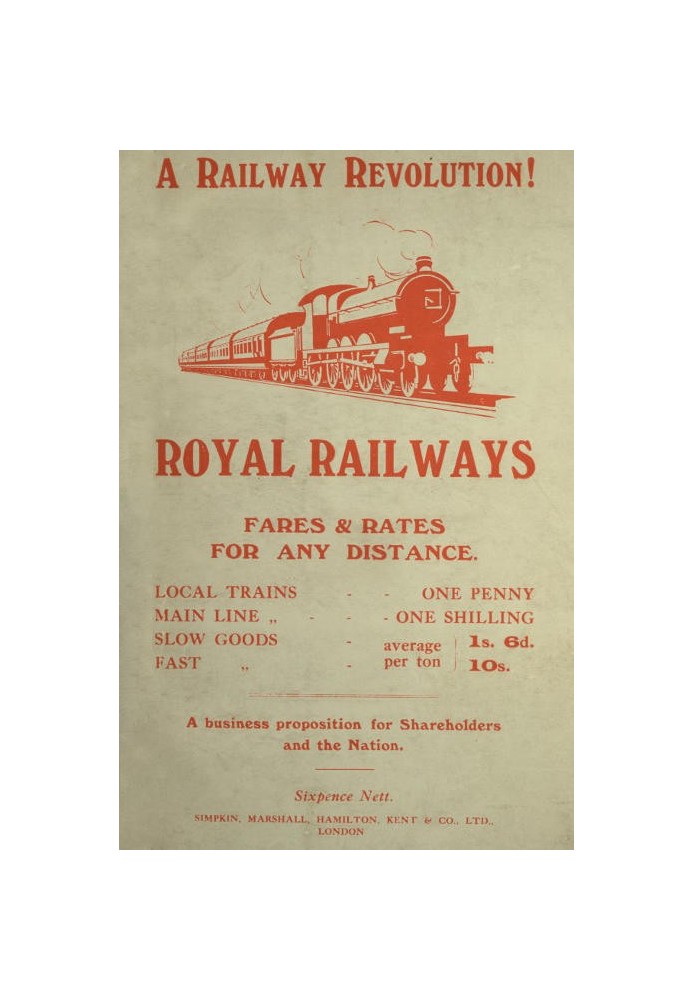 Royal Railways with Uniform Rates A proposal for amalgamation of Railways with the General Post Office and adoption of uniform f