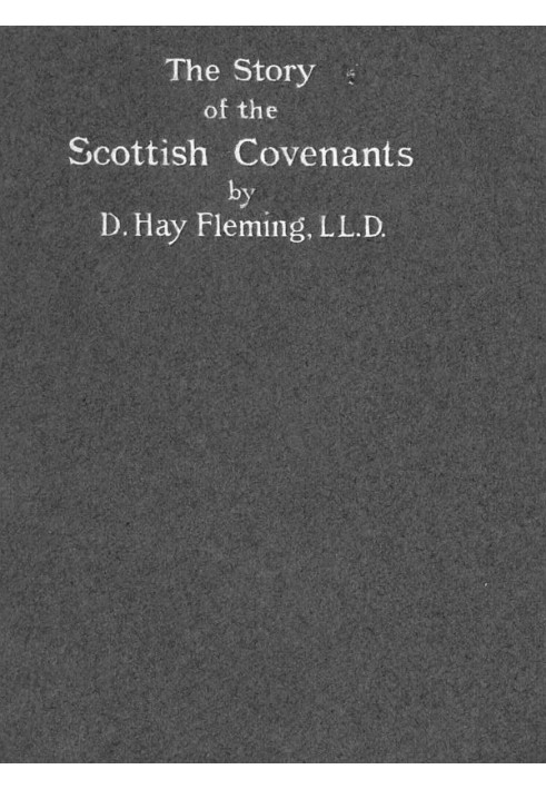 The Story of the Scottish Covenants in Outline